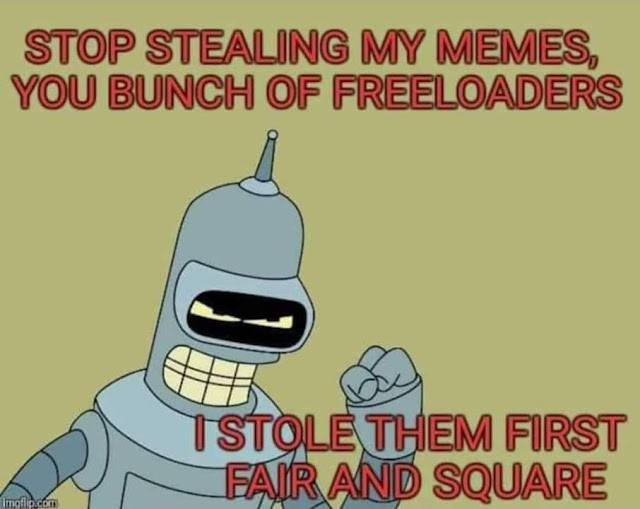 Stop-stealing-my-memes....jpg