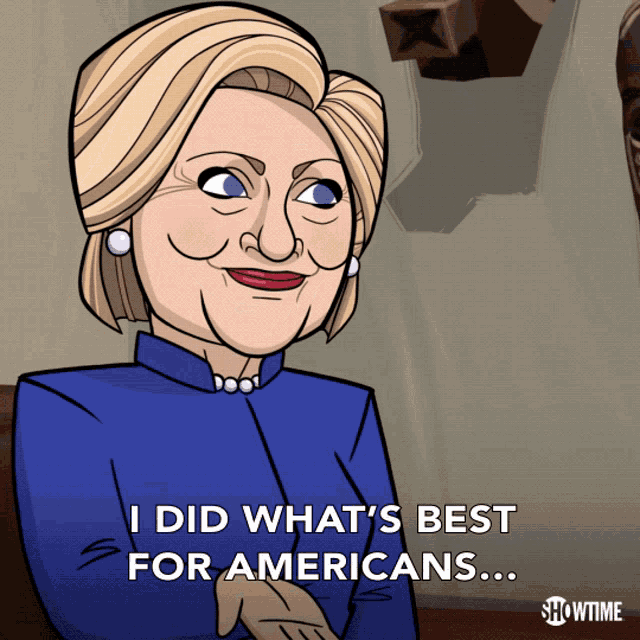 i-did-whats-best-for-americans-specifically-one-american-me-hillary-clinton.gif