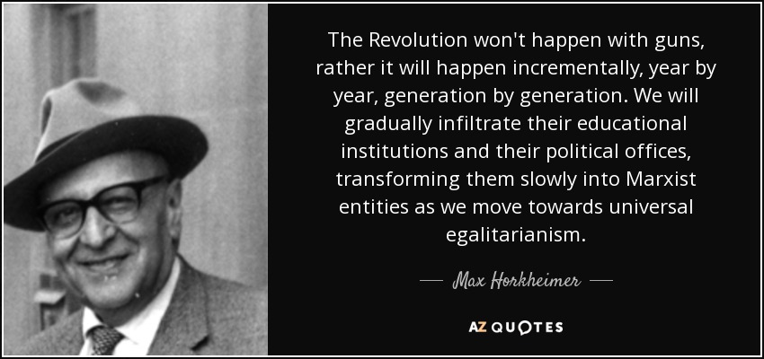 quote-the-revolution-won-t-happen-with-guns-rather-it-will-happen-incrementally-year-by-year-max-horkheimer-65-27-02.jpg