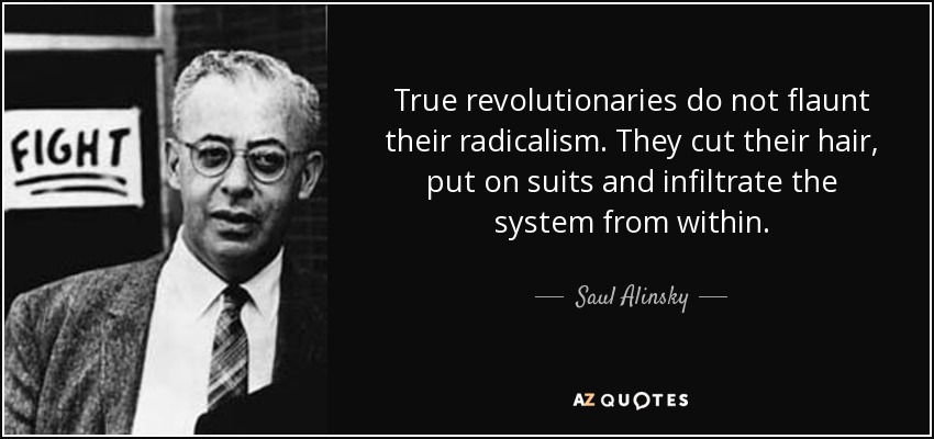 quote-true-revolutionaries-do-not-flaunt-their-radicalism-they-cut-their-hair-put-on-suits-saul-alinsky-82-34-73.jpg